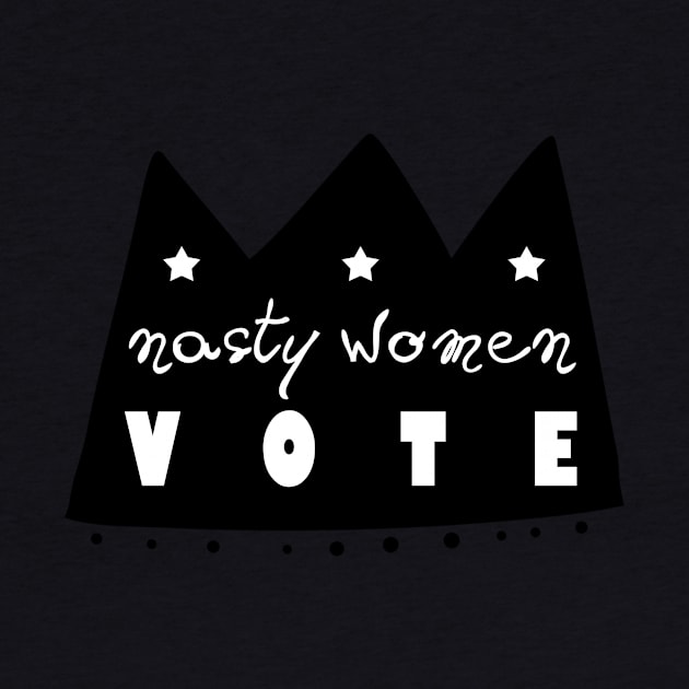 Nasty Women Vote by Calisi